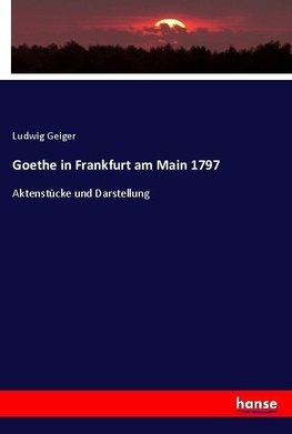 Goethe in Frankfurt am Main 1797