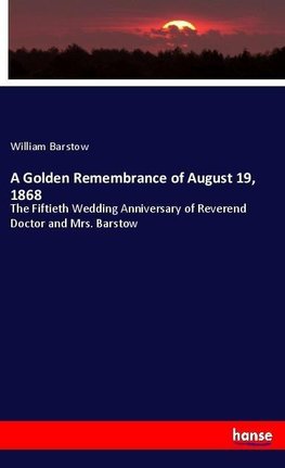 A Golden Remembrance of August 19, 1868