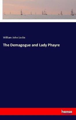 The Demagogue and Lady Phayre