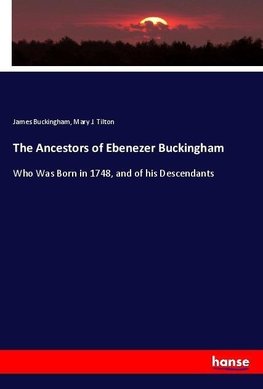 The Ancestors of Ebenezer Buckingham
