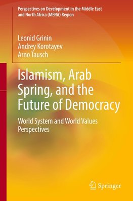 Islamism, Arab Spring, and the Future of Democracy