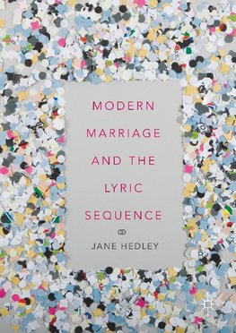 Modern Marriage and the Lyric Sequence
