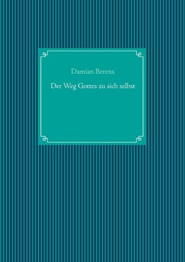 Der Weg Gottes zu sich selbst