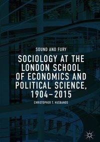Sociology at the London School of Economics and Political Science, 1904-2015