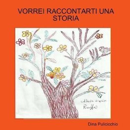 VORREI RACCONTARTI UNA STORIA