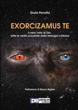 Exorcizamus Te. Il vero volto di Dio