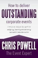 How to Deliver Outstanding Corporate Events