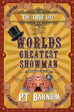 Barnum, P: True Life of the World's Greatest Showman