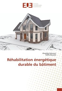 Réhabilitation énergétique durable du bâtiment
