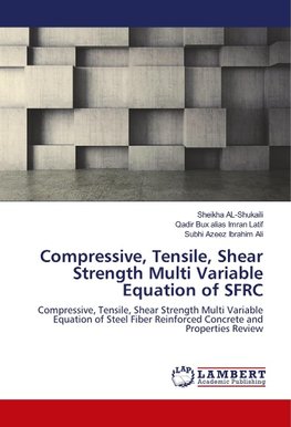 Compressive, Tensile, Shear Strength Multi Variable Equation of SFRC