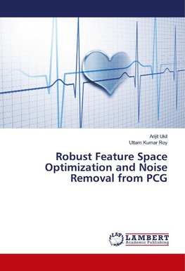 Robust Feature Space Optimization and Noise Removal from PCG