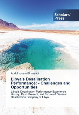 Libya's Desalination Performance: - Challenges and Opportunities