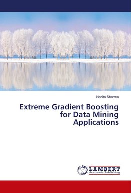 Extreme Gradient Boosting for Data Mining Applications