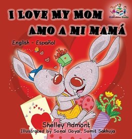 I Love My Mom Amo a mi mamá