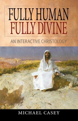 Fully Human, Fully Divine