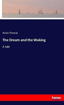 The Dream and the Waking