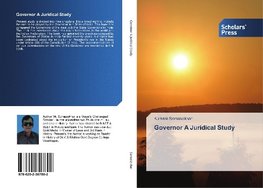 Governor A Juridical Study