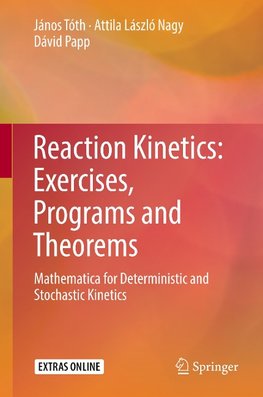 Reaction Kinetics: Exercises, Programs and Theorems