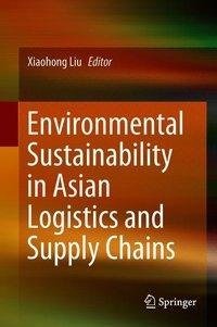 Environmental Sustainability in Asian Logistics and Supply Chains