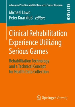 Clinical Rehabilitation Experience Utilizing Serious Games