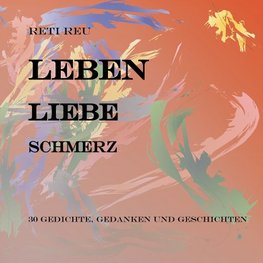 Leben Liebe Schmerz