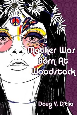 Mother Was Born at Woodstock