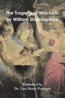 The Tragedy of Macbeth By William Shakespeare