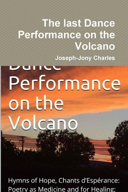 The last Dance Performance on the Volcano