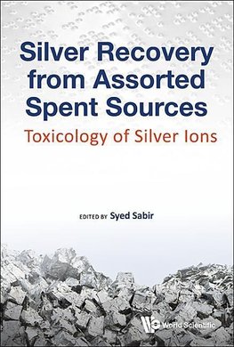 SILVER RECOVERY FROM ASSORTED SPENT SOURCES