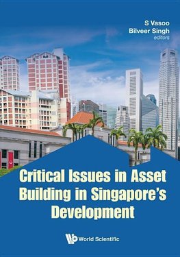CRITICAL ISSUES IN ASSET BUILDING IN SINGAPORE'S DEVELOPMENT