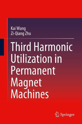 Third Harmonic Utilization in Permanent Magnet Machines