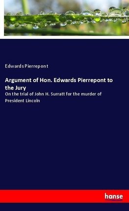 Argument of Hon. Edwards Pierrepont to the Jury