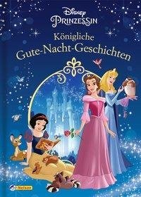 Disney Prinzessin: Königliche Gute-Nacht-Geschichten