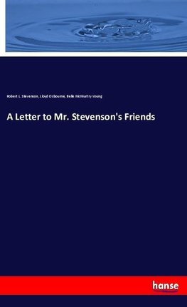 A Letter to Mr. Stevenson's Friends