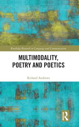 Multimodality, Poetry and Poetics