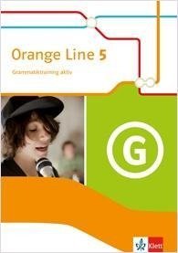 Orange Line 5. Grammatiktraining aktiv Klasse 9