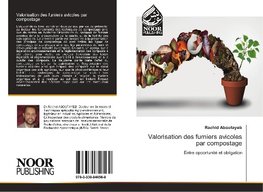 Valorisation des fumiers avicoles par compostage