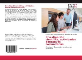 Investigación científica, actividades educativas comunitarias