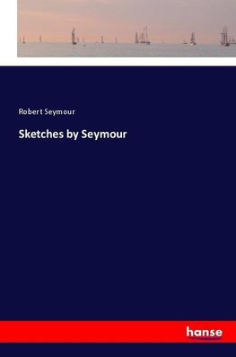 Sketches by Seymour