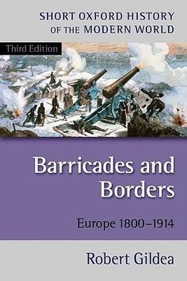 Barricades and Borders/Europe 1800-1914