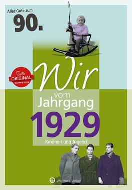 Wir vom Jahrgang 1929 - Kindheit und Jugend