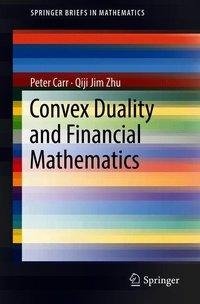 Convex Duality and Financial Mathematics