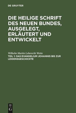 Das Evangelium Johannis bis zur Leidensgeschichte