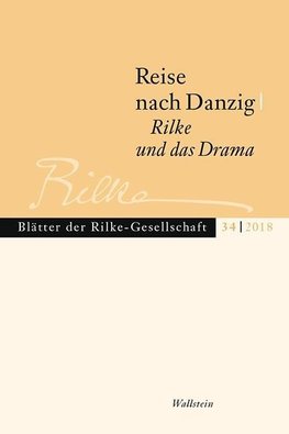 Reise nach Danzig - Rilke und das Drama