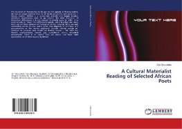 A Cultural Materialist Reading of Selected African Poets