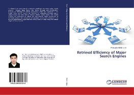 Retrieval Efficiency of Major Search Engines