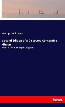 Second Edition of a Discovery Concerning Ghosts