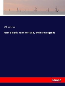 Farm Ballads, Farm Festivals, and Farm Legends