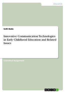 Innovative Communication Technologies in Early Childhood Education and Related Issues