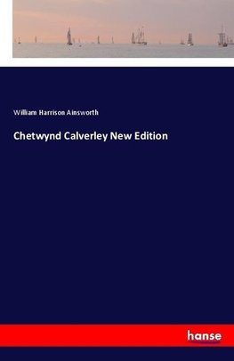 Chetwynd Calverley New Edition